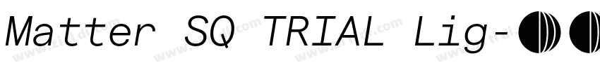 Matter SQ TRIAL Lig字体转换 Matter SQ TRIAL Lig字体转换
